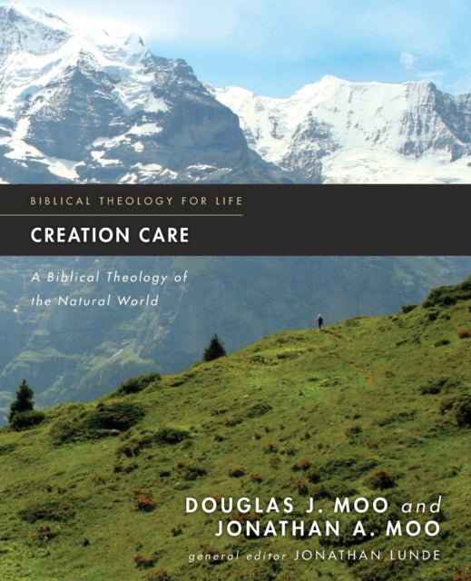 Book cover of: Creation Care. By: Douglas  J. Moo