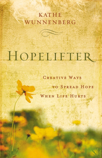 Book cover of: Hopelifter. By: Kathe Wunnenberg