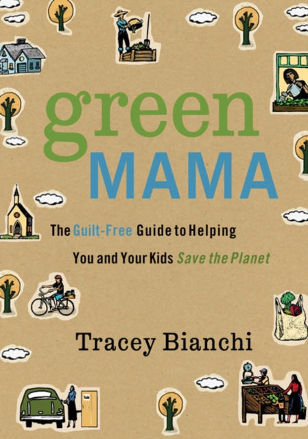 Book cover of: Green Mama. By: Tracey Bianchi