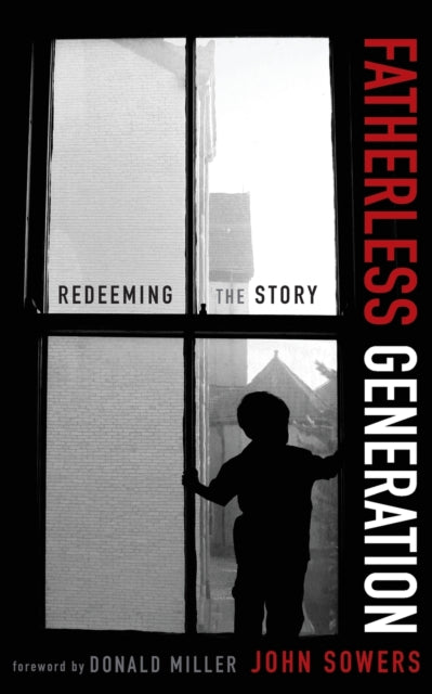 Book cover of: Fatherless Generation. By: John A. Sowers