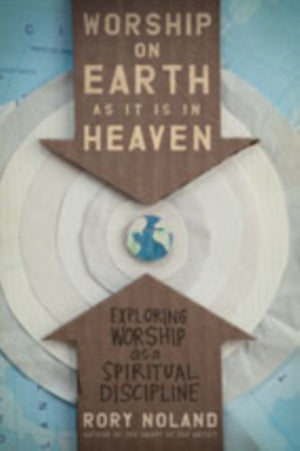 Worship on Earth as It Is in Heaven