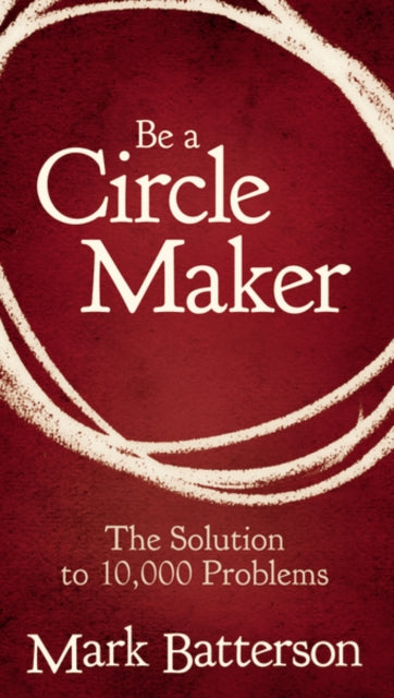Book cover of: Be a Circle Maker