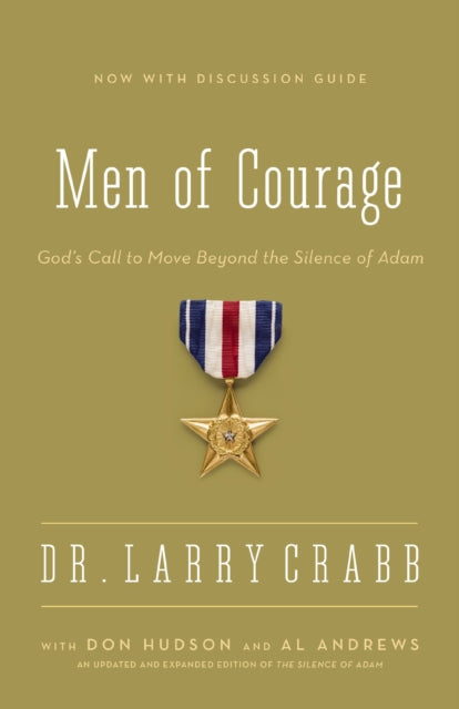 Book cover of: Men of Courage. By: Larry Crabb