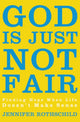 Book cover of: God Is Just Not Fair