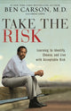 Book cover of: Take the Risk. By: Ben Carson  M.D.
