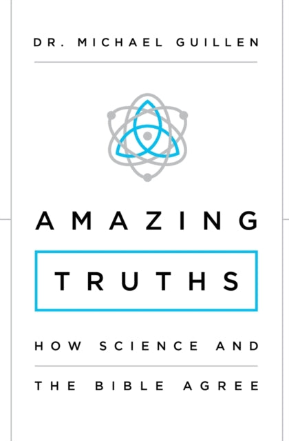 Book cover of: Amazing Truths. By: Michael Guillen