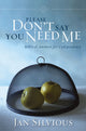 Book cover of: Please Don't Say You Need Me