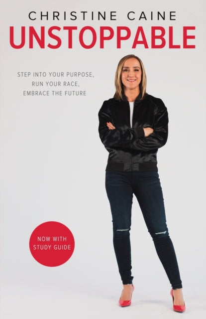 Book cover of: Unstoppable. By: Christine Caine