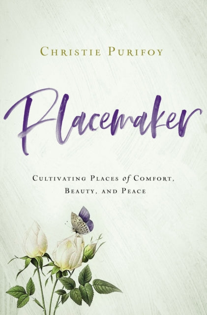 Book cover of: Placemaker. By: Christie Purifoy