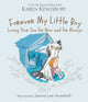Book cover of: Forever My Little Boy. By: Karen Kingsbury