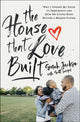 Book cover of: House That Love Built. By: Sarah Jackson