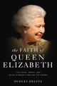 Book cover of: Faith of Queen Elizabeth. By: Dudley Delffs