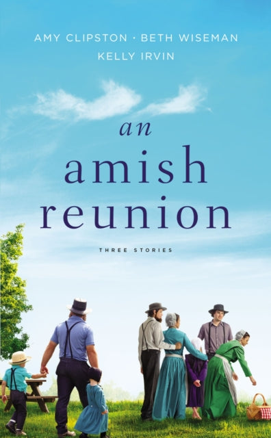 Book cover of: Amish Reunion. By: Amy Clipston