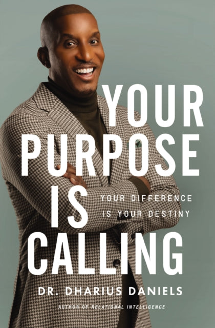Book cover of: Your Purpose Is Calling. By: Dharius Daniels