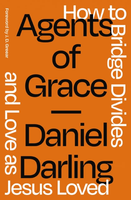 Book cover of: Agents of Grace. By: Daniel Darling