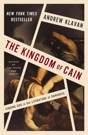 Kingdom of Cain, Finding God in the Literature of Darkness