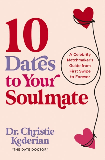 Book cover of: 10 Dates to Your Soulmate. By: Christie Kederian