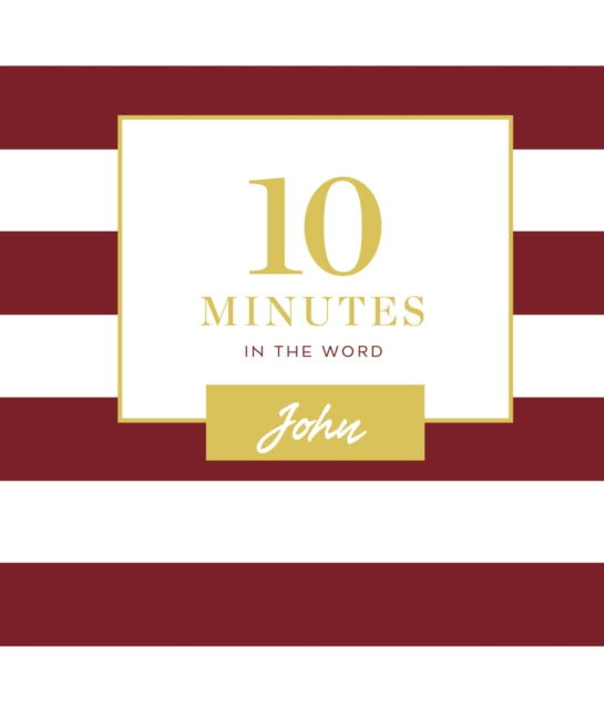 Book cover of: 10 Minutes in the Word, John