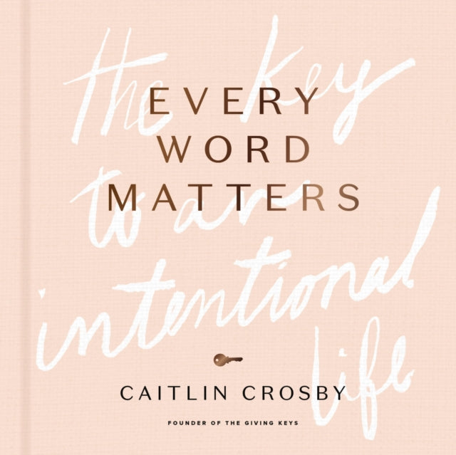 Book cover of: Every Word Matters. By: Caitlin Crosby