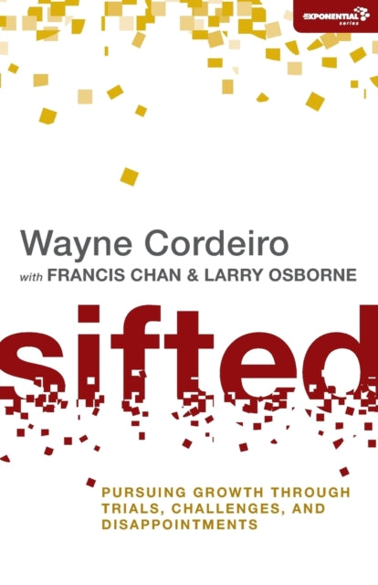 Book cover of: Sifted. By: Wayne Cordeiro