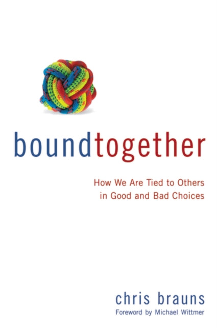 Book cover of: Bound Together. By: Chris Brauns