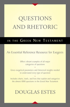 Questions and Rhetoric in the Greek New Testament