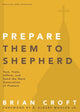 Book cover of: Prepare Them to Shepherd. By: Brian Croft