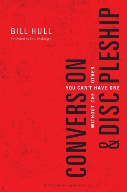 Book cover of: Conversion and   Discipleship. By: Bill Hull