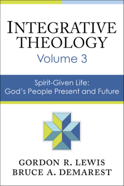 Book cover of: Integrative Theology, Volume 3. By: Gordon R. Lewis