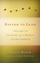 Book cover of: Gifted to Lead. By: Nancy Beach