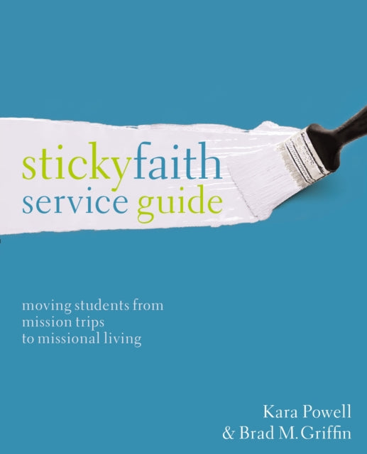 Book cover of: Sticky Faith Service Guide. By: Kara Powell
