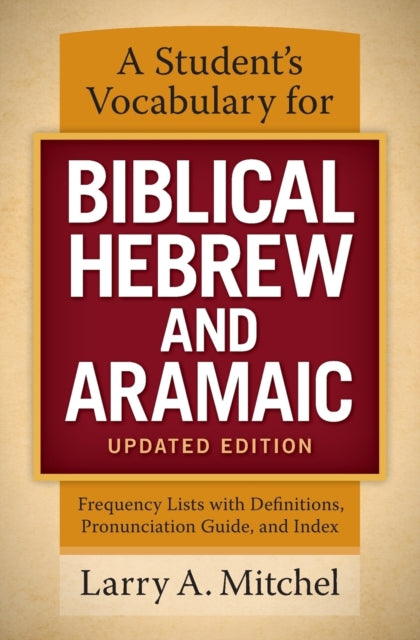 Book cover of: Student's Vocabulary for Biblical Hebrew and Aramaic, Updated Edition. By: Larry A. Mitchel