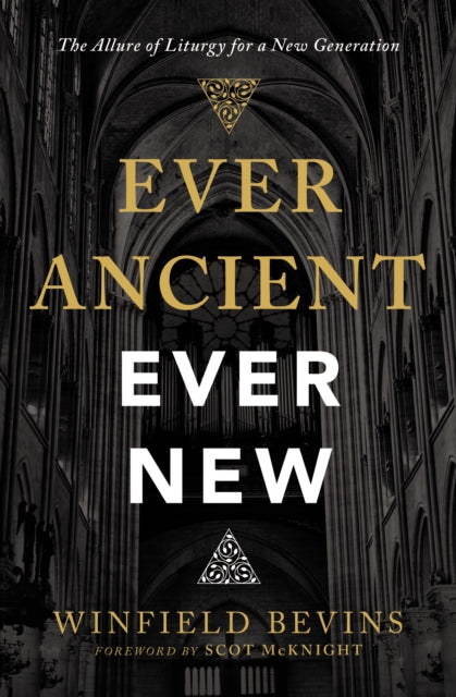 Book cover of: Ever Ancient, Ever New. By: Winfield Bevins