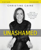 Book cover of: Unashamed Bible Study Guide. By: Christine Caine