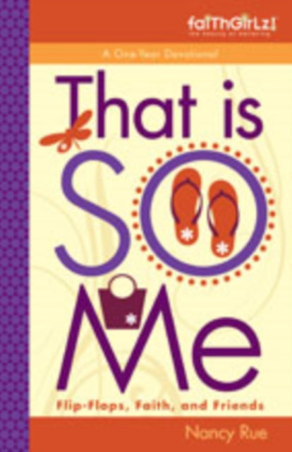 Book cover of: That Is SO Me: 365 Days of Devotions