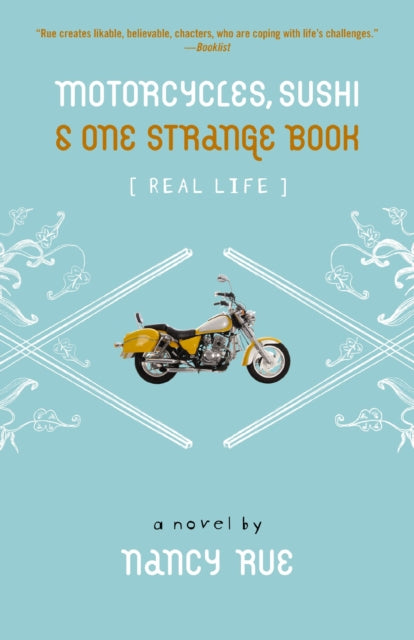 Book cover of: Motorcycles, Sushi and One Strange Book. By: Nancy N. Rue