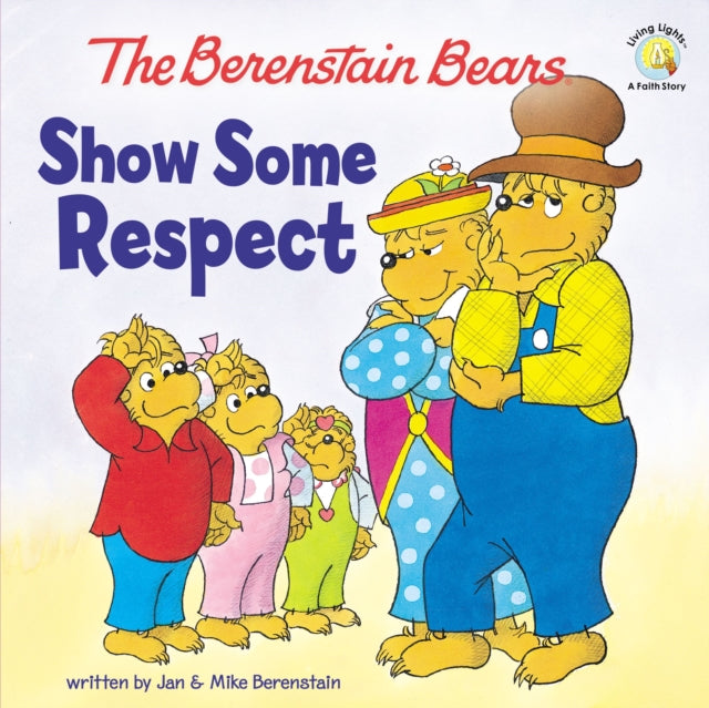 Book cover of: Berenstain Bears Show Some Respect. By: Jan Berenstain