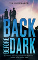 Book cover of: Back Before Dark. By: Tim Shoemaker