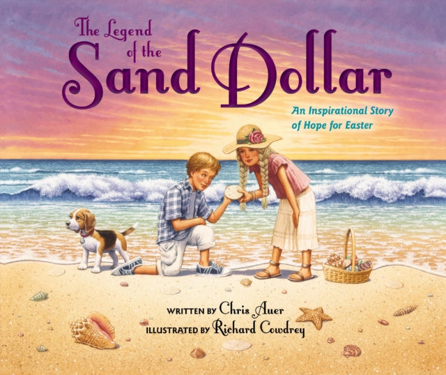 Book cover of: Legend of the Sand Dollar, Newly Illustrated Edition. By: Chris Auer