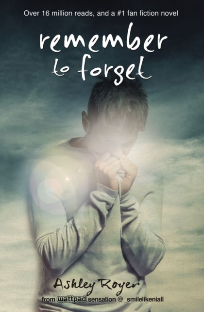 Book cover of: Remember to Forget. By: Ashley Royer