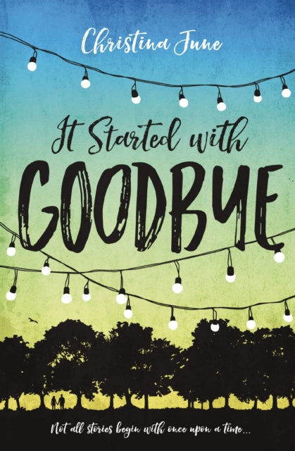 Book cover of: It Started with Goodbye. By: Christina June