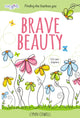 Book cover of: Brave Beauty. By: Lynn Cowell