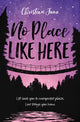 Book cover of: No Place Like Here. By: Christina June