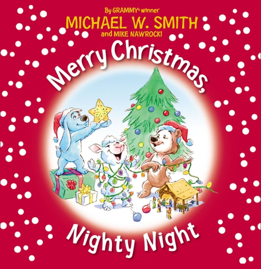 Book cover of: Merry Christmas, Nighty Night. By: Michael W. Smith