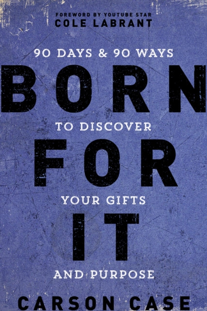 Book cover of: Born For It. By: Carson Case