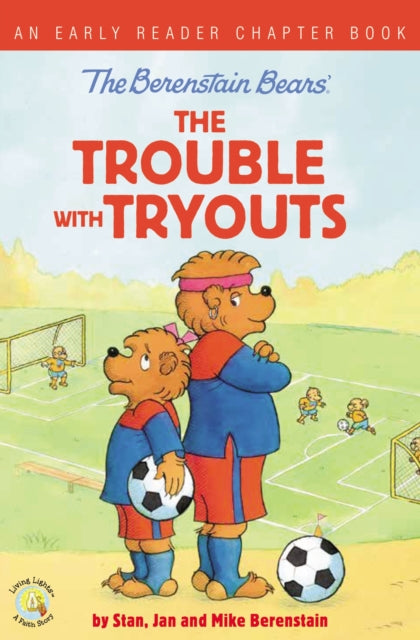 Book cover of: Berenstain Bears The Trouble with Tryouts. By: Mike Berenstain