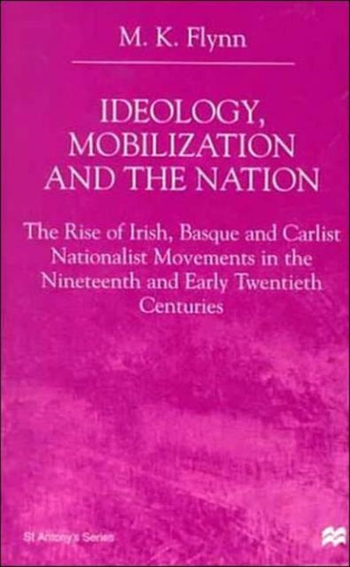 Book cover of: Ideology, Mobilization and the Nation. By: M. K. Flynn