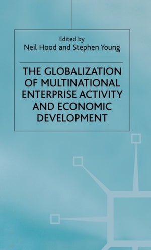 Globalization of Multinational Enterprise Activity and Economic Development