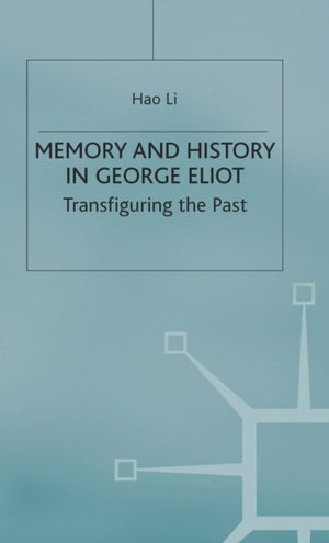 Memory and History in George Eliot