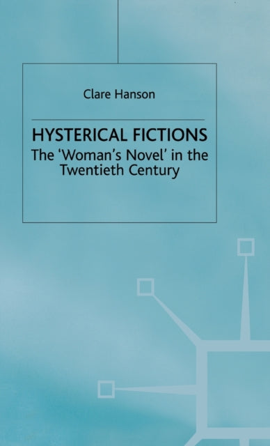 Book cover of: Hysterical Fictions